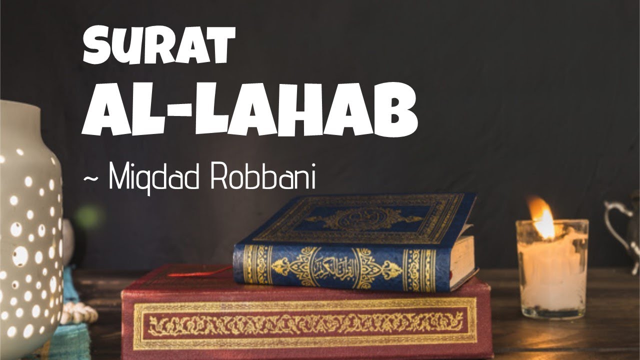 Murotal Qur'an - Surat Al Lahab - Miqdad Robbani - Hubbul Khoir TV