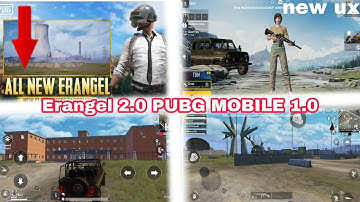 Pubg mobile new Erangel 2.0 now available in beta 1.0 and more