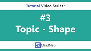 - Smindmap Tutorial Series - Topic - Shape