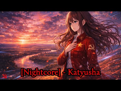 Nightcore - Katyusha [Катюша] Technoversion