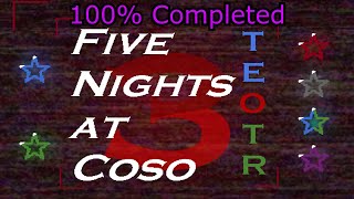 Five Nights at Coso 3 has been 100% Completed.