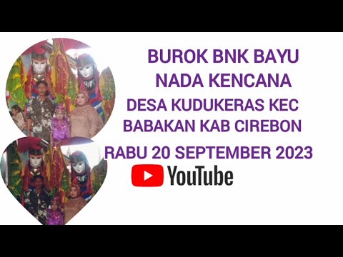 LATO LATO BUROK BNK DESA KUDUKERAS 20/09/2023 #video