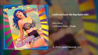 Audio of california gurls (no rap radio edit) performed by katy perry
from the promotional single gurls. original version appears on
album...