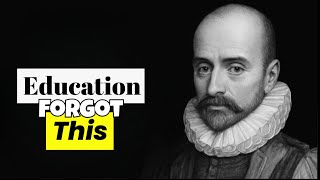 How Montaigne’s Philosophy Can Revolutionize the Way We Learn to Live