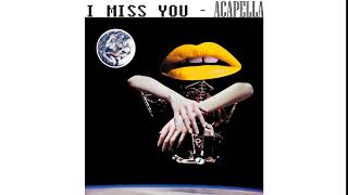 Clean Bandit - I Miss You (Acapella Studio)