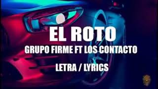 EL ROTO - GRUPO FIRME (FT.LOS CONTACTO)