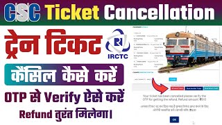 CSC Safar Train Ticket Cancel &amp; Refund | How to Cancel Train Ticket From CSC Safar | Ticket Booking