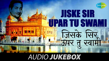 Jiske Sir upar Tu Swami - Mohd Rafi-Shabad Gurbani