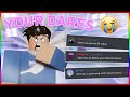 Doing Your Dares on ROBLOX (Roblox Dares)