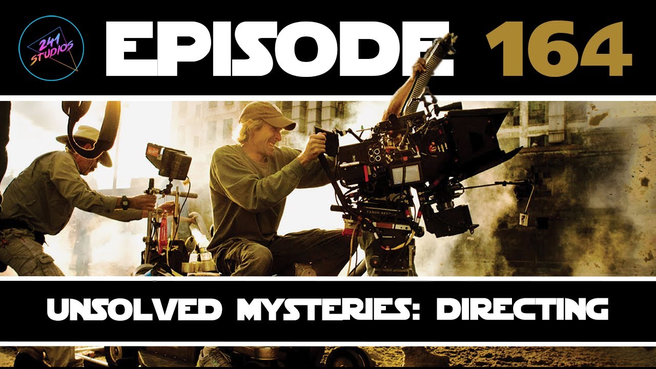 Unsolved Mysteries: Directing (ft. Johnnie Brannon)