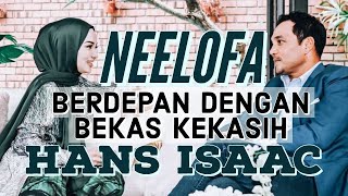 Neelofa Berdepan Dengan Bekas Kekasih, Hans Issac dalam 'NEXT TO NEELOFA'