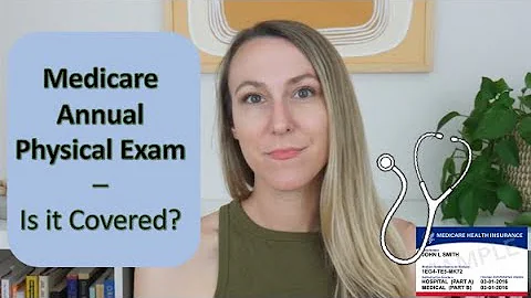 Does Medicare Cover An Annual Physical? | (Tips that can save you $$ !)