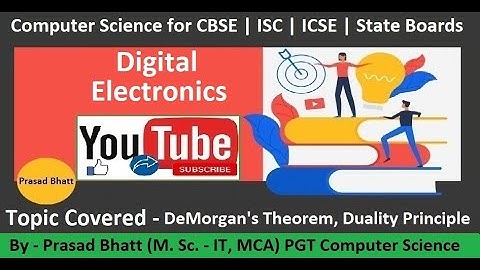 Lec 11 Part - A | de morgan theorem | duality principle | Prasad Bhatt Sir