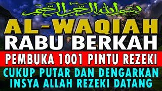 🔴SUMPAH INI NYATA ❗ CUKUP PUTAR & DENGARKAN, JGN KAGET DI DATANGI 100 MILYAR, SURAT AL-WAQIAH MERDU