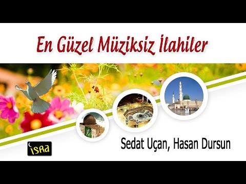 Müziksiz Sade 12 Güzel İlahiler Sedat Uçan / Hasan Dursun