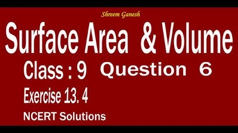 Surface Area & Volume  Sphere class 9 NCERT Solutions Exercise 13.4 Problem 06 Mathematics CBSE CCE