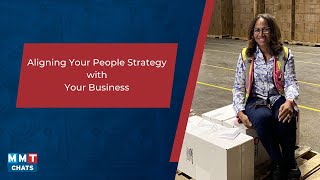 Aligning Your People Strategy with Your Business | MMT Chats