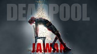 Deadpool | Jawan | SRK | Marvel | Do Vibez | Tamil mashup