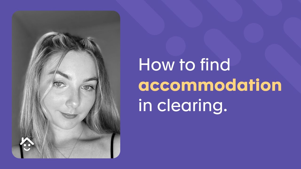 How to find accommodation during Clearing
