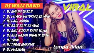 Download Lagu WALI BAND FULL ALBUM DJ EMANG DASAR - VIRAL TIKTOK 2026 MP3