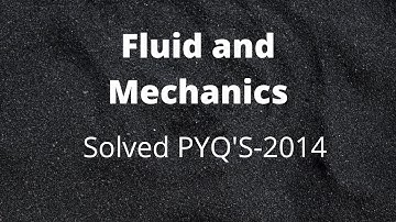 UPSC Mains 2014 | Fluid Dynamics-PYQ | part-3