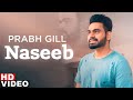 Naseeb | Prabh Gill | The Prophec | Latest Punjabi Song 2020 | Speed Records