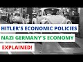 HITLER'S ECONOMIC POLICIES & NAZI GERMANY'S ECONOMY EXPLAINED!