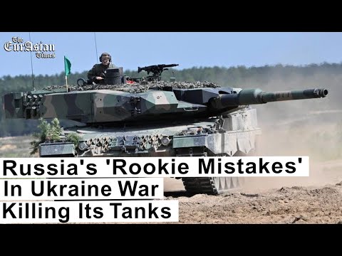 Russia's 'Rookie Mistakes' In Ukraine War Killing Its Tanks