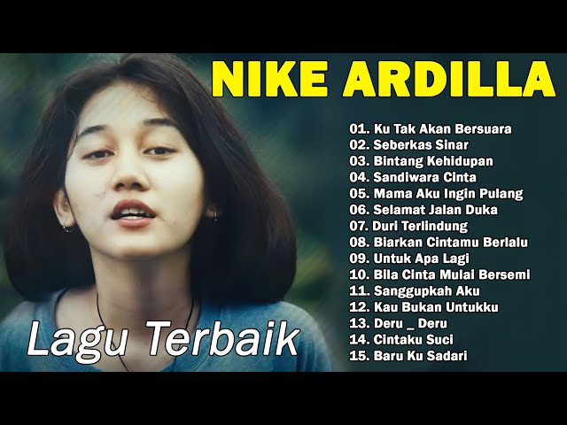 Nike Ardila Full Album Populer | Lagu Kenangan Nostalgia 80an - 90an Terbaik | Ku Tak Akan Bersuara class=