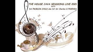 THE HOUSE JAVA SESSIONS LIVE 2021 REC-2021-11-17 DA HUMPDAY MIX