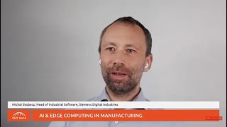 AI & Edge Computing in Manufacturing with Geof Wheelwright and Michal Skubacz, Siemens
