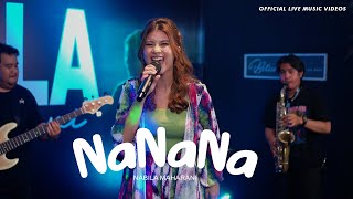 NANANA - NABILA MAHARANI WITH NM BOYS ( LIVE MUSIC VIDEOS)