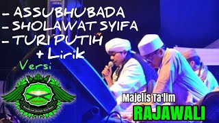 Sholawat Assubhubada,Turi Putih,Sholawat Syifa   Lirik ( versi Mt Rajawali )