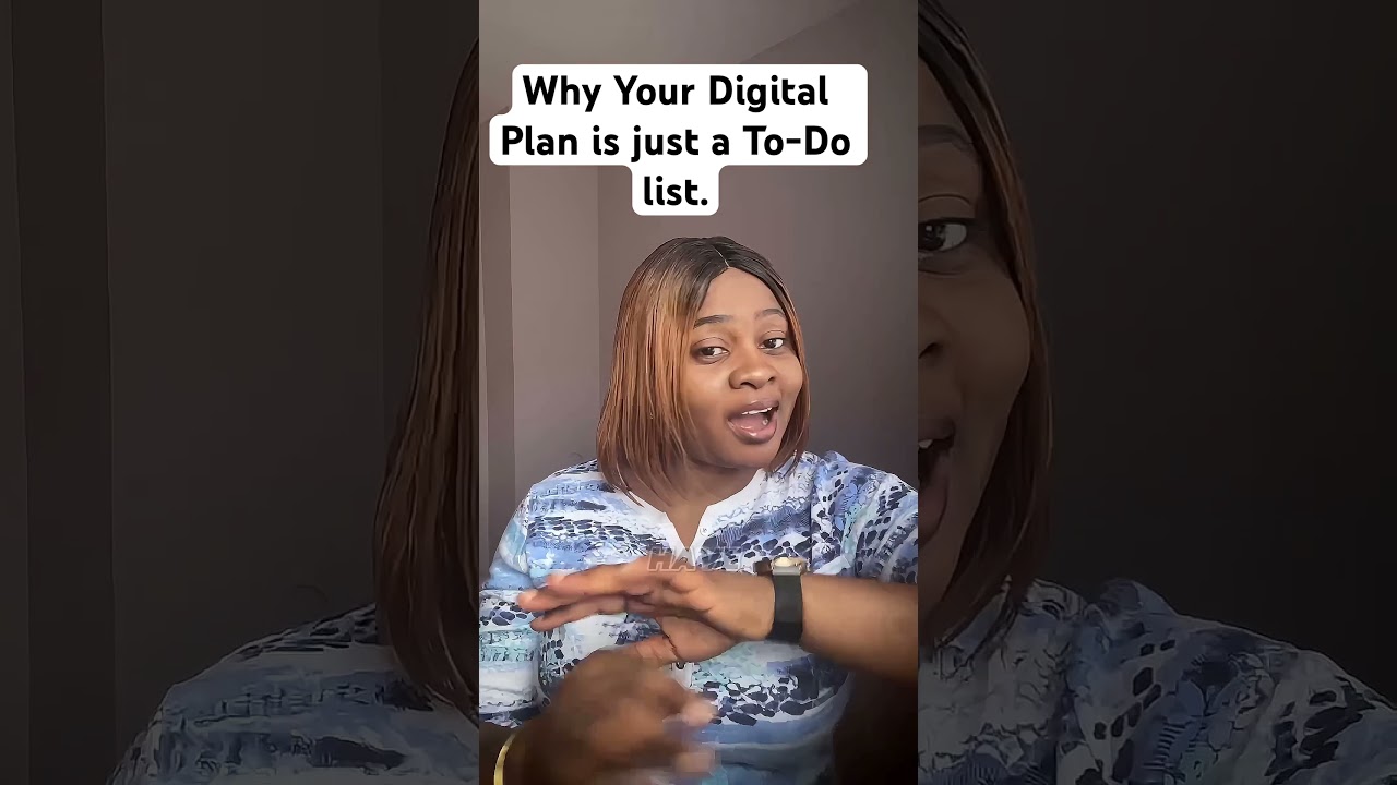 Why Your Digital Plan is just a To-Do list. 