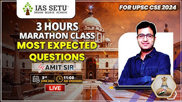 3 hours Marathon Class UPSC CSE 2024: Most Expected Questions by Amit Garg