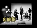 Suede - Beatiful Ones  Video and Lyrics HQ