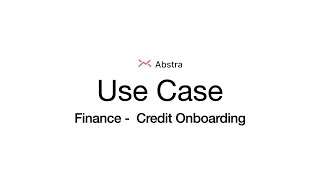 Automate Your Credit Onboarding Process | Abstra Financial Use Case