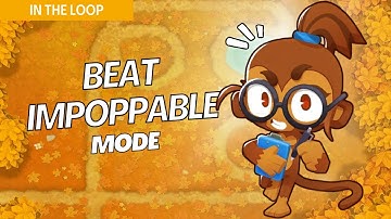How to Master Impoppable on In The Loop - BTD6 Strategy