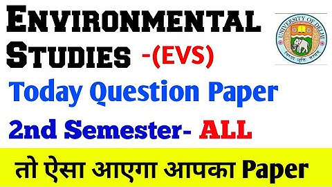 Environmental Studies- Evs Today Question Paper Discuss For All 2nd Semester Students DU SOL