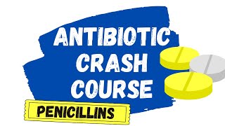 Antibiotic Crash Course Part 1 Penicillins