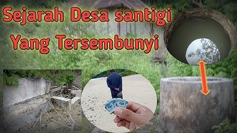 SEJARAH DESA SANTIGI YANG TERSEMBUNYI