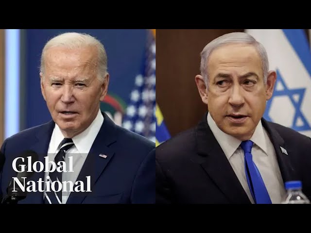 Global National: May 9, 2024 | Biden issues ultimatum to Israel over possible Rafah invasion class=