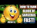 ✔ How to farm Blood of Sargeras fast! | WoW Legion 7.3 😃