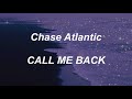 Chase Atlantic - CALL ME BACK (lyrics)