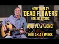 How to play 'Dead Flowers' by The Rolling Stones