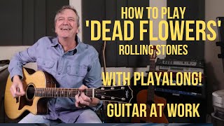 Video thumbnail of "How to play 'Dead Flowers' by The Rolling Stones"