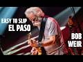 "Easy to Slip" → "El Paso" - Bob Weir & Wolf Bros  | 12/13/23 | The Capitol Theatre