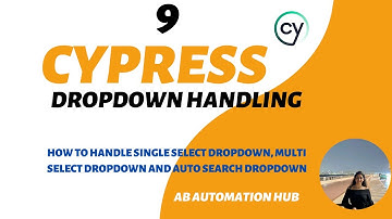 Part 9 - Dropdown Handling in Cypress || Single dropdown, Multi-select dropdown and auto-search.