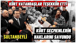 Kürt Seçmenlerden Ekrem İmamoğlu'na Teşekkür | Sultanbeyli Pazar Ziyareti