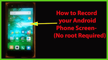 How to Record your Android Phone Screen -No Root required